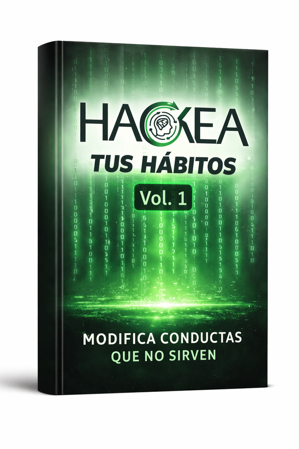 Hackea tus Hábitos Vol.1 — La Guía PDF para Cambiar lo que No Funciona